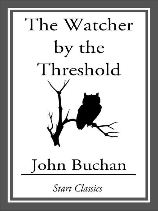 Title details for The Watcher by the Threshold by John Buchan - Available